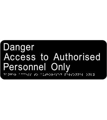 Danger - Access to Authorised Personnel Only